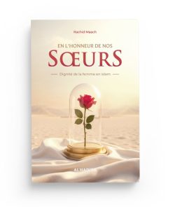 En l&rsquo;honneur de nos soeurs : Dignité de la femme en islam – Rachid Maach