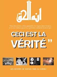 Ceci est la Vérité -Les hommes de science face au Coran