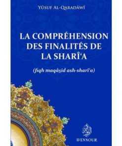 LA COMPREHENSION DES FINALITES DE LA SHARI&rsquo;A