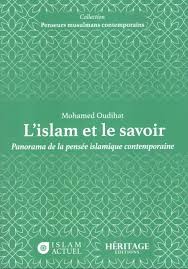 L&rsquo;islam et le savoir : panorama de la pensée islamique contemporaine